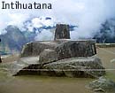 ,   . The Intihuatana (sun-tier) is believed to have been designed as an astronomic clock by the Incas